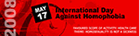 International Day Against Homophobia - May 17, 2008 - www.homophobiaday.org