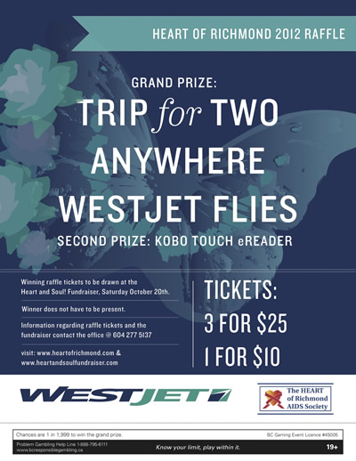 Heart of Richmond 2012 Raffle - Grand Prize: TRIP for TWO  - ANYWHERE WESTJET FLIES - www.heartofrichmond.com